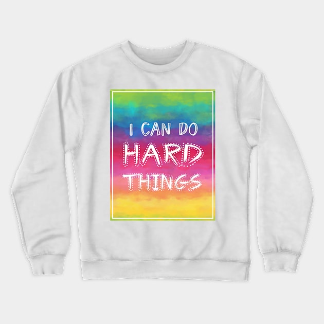 Growth mindset | I can do hard things | Watercolor rainbow Crewneck Sweatshirt by SouthPrints